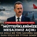 “Prof. Dr. Görgün: Müttefiklerimize Mesajımız Açık: Daha Güçlü Bir Türk Savunma Sanayisi, Daha Güçlü Bir İttifak Demektir”  